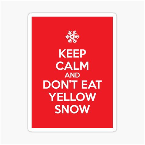 Dont Eat Yellow Snow Sticker For Sale By Yorkiedesign Redbubble