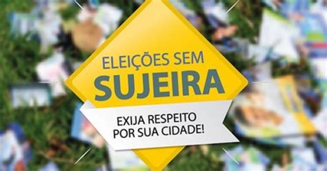 Para Descarte De Santinhos Tre To Lança Campanha Eleições Sem Sujeira