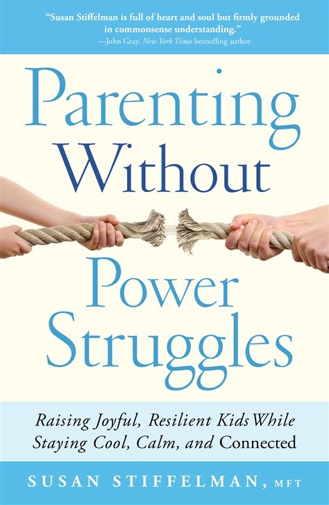 Parenting Without Power Struggles Book By Susan Stiffelman Official