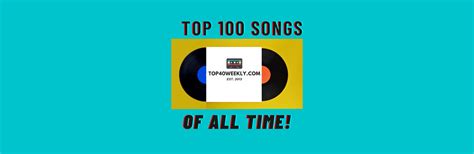 Top 100 Songs Of All Time Best Hits