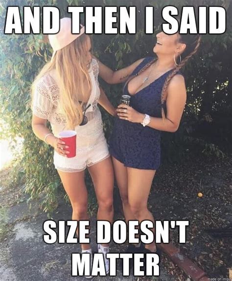 Size Doesn T Matter And Then I Said Know Your Meme