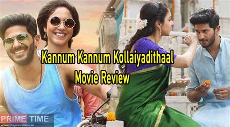 Kannum Kannum Kollaiyadithaal Movie Review The Primetime
