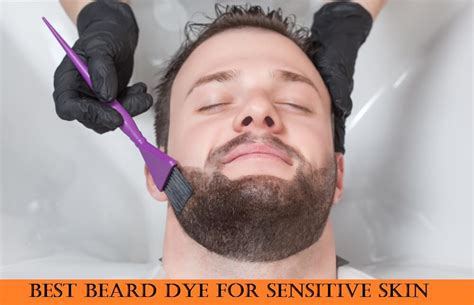 Best Beard Dye For Sensitive Skin 2022 The Ultimate Guide