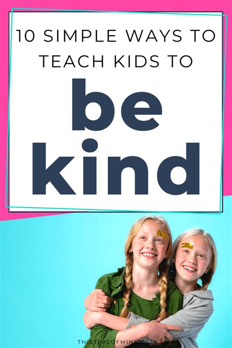 10 Simple Ways To Teach Kids To Be Kind This Time Of Mine