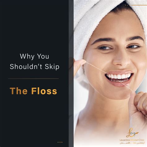 Why You Shouldn T Skip The Floss It S Essential For A Healthy Smile