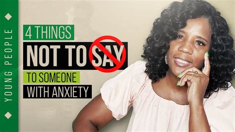 4 Things Not To Say To Someone With Anxiety Reassuring Words You Can