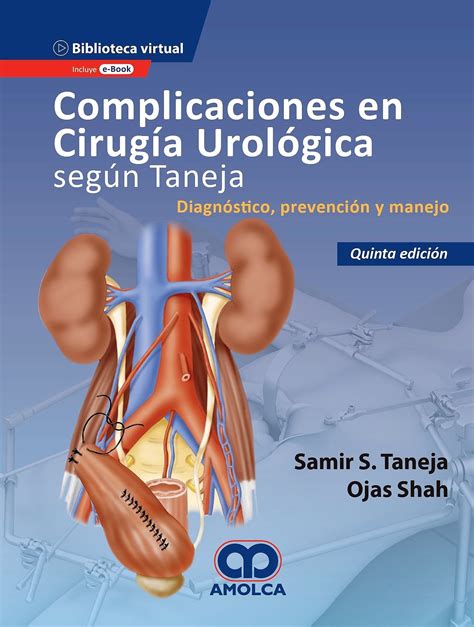 Taneja Complicaciones En Cirugía Urológica Diagnóstico Prevención Y Manejo E Book 5 Ed