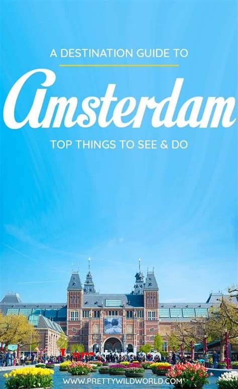 top 11 things to do in amsterdam the netherlands amsterdam travel guide europe travel guide