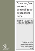 Observações sobre a propedêutica processual penal Jacinto Nelson de