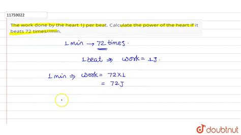 The Work Done By The Heart 1j Per Beat Calculate The Power Of The