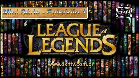 Mini Série League Of Legends S01xe01 Youtube