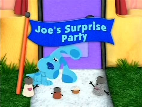 Joes Surprise Party Blues Clues Wiki Fandom