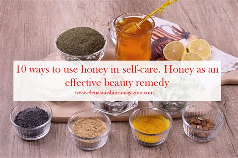 10 Ways To Use Honey In Self Care Honey As An Effective Beauty Remedy Elena Sunshine Magazine®