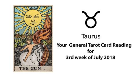 Weekly Tarot Card Reading For Taurus For The 3rd Week Of July 2018