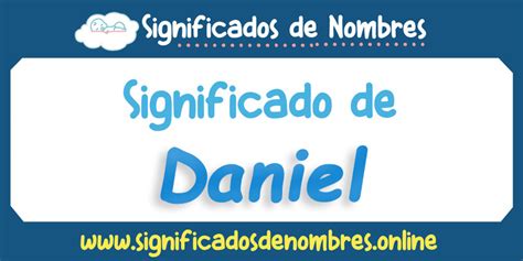 Significado de Daniel Origen Personalidad Apodos y más