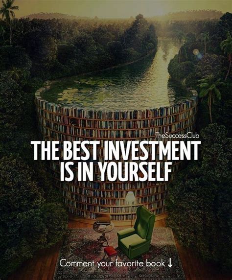 The Best Investment Is In Yourself Quotes Quote Life Inspiring Success