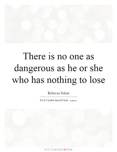 Nothing To Lose Quotes And Sayings Nothing To Lose Picture