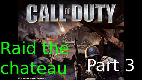 Call Of Duty Original Raid The Chateau Youtube