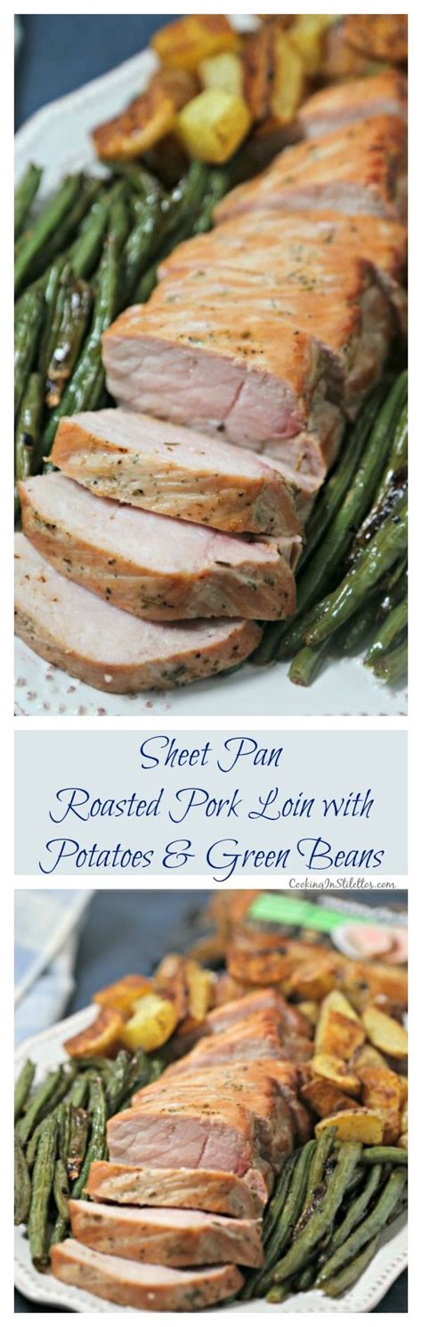 Brush over with oil and wrap loosely in foil. Sheet Pan Roasted Pork Loin With Potatoes and Green Beans ...