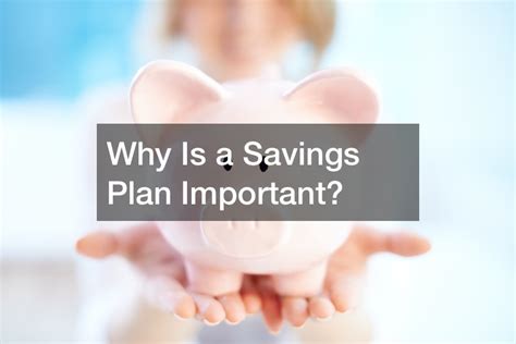Why Is A Savings Plan Important Finance Training Topics