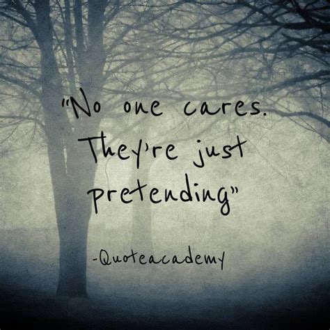 Depression Sad Quotes No One Cares They Are Just