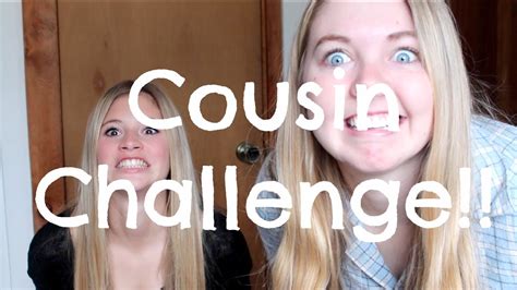 Cousin Challenge YouTube