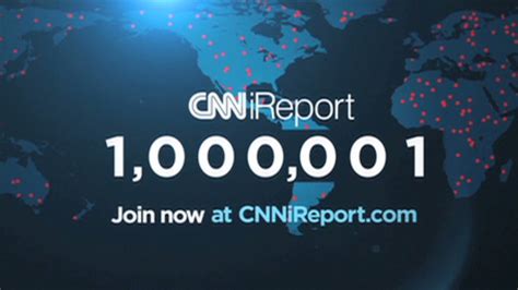Cnn Ireport 1000000 Ireporters Around The Globe