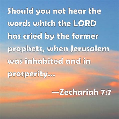 Zechariah 77 Should You Not Hear The Words Which The Lord Has Cried By