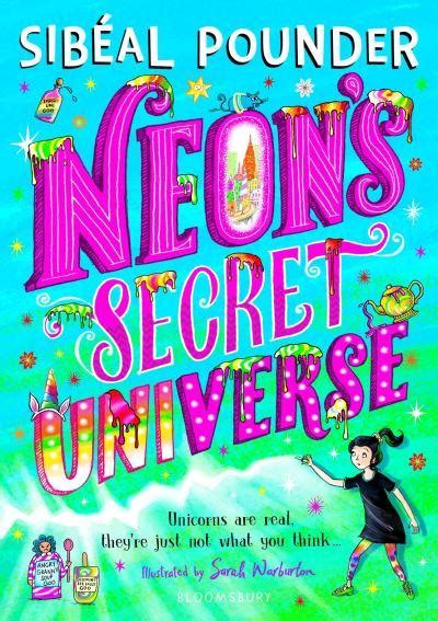 Neon S Secret Universe By Sib Al Pounder Paperback