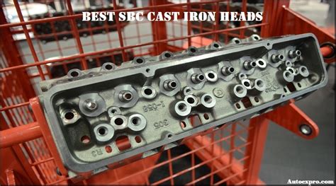 Top 5 Best Sbc Cast Iron Heads In 2023 Updated Review