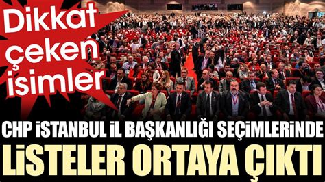 Chp Stanbul L Ba Kanl Se Imlerinde Listeler Ortaya Kt Dikkat