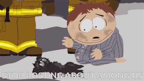 Stop Posting About Among Us South Park GIF Stop Posting About Among