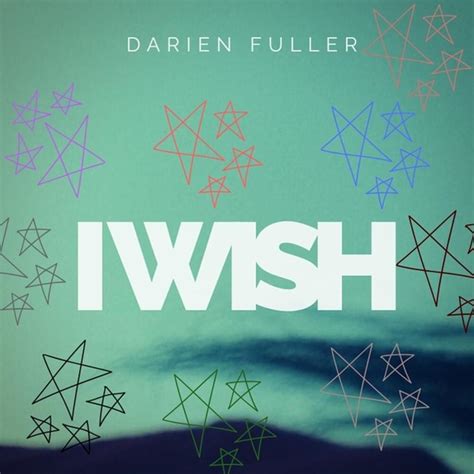 Darien Fuller I Wish Lyrics Genius Lyrics