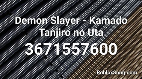 Demon Slayer Kamado Tanjiro No Uta Roblox Id Roblox Music Codes