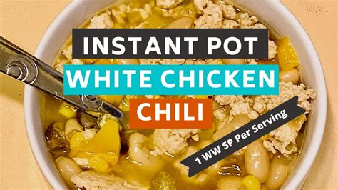 I am on weight watchers and this recipe works out to 0 ww points on my plan. Instant Pot White Chicken Chili (1 WW (Weight Watchers ...