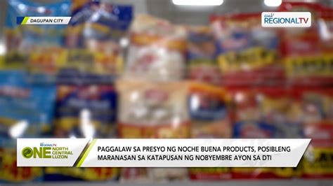One North Central Luzon Presyo Ng Noche Buena Products YouTube