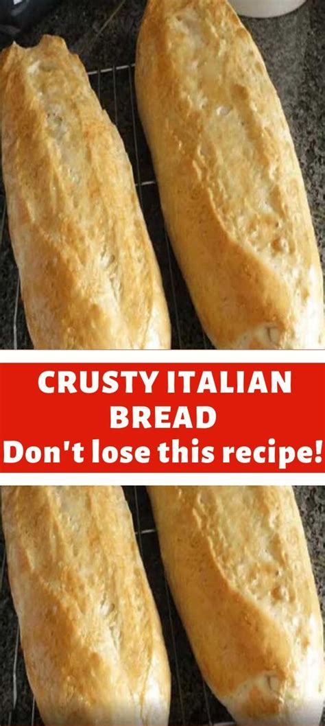 Best Crusty Italian Bread Yummy Recipes
