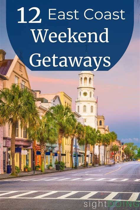 12 Best East Coast Weekend Getaways For 2020 — Sightdoing