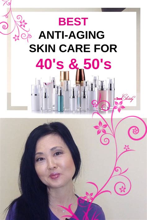 best anti aging skin care tips for 40s and 50s what products to focus on anti aging skin care