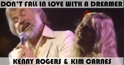 Dont Fall In Love With A Dreamer Song By Kenny Rogers And Kim Carnes
