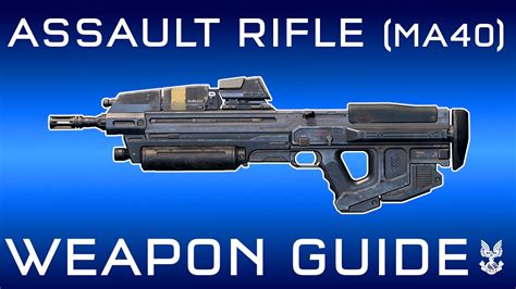 Assault Rifle Ma40 Halo Infinite Weapon Guide 4k Youtube