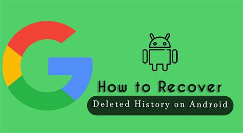 5 Effective Methods To Recover Deleted History On Android