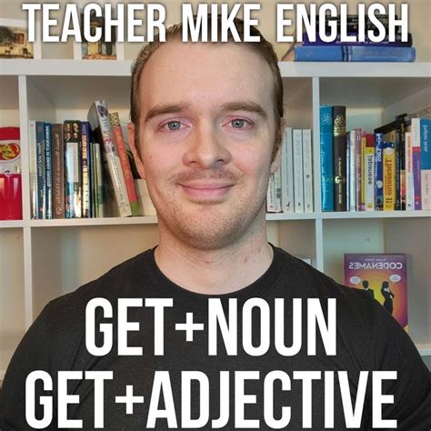 Teacher Mike Get Main Use Adjectives Teacher Nouns