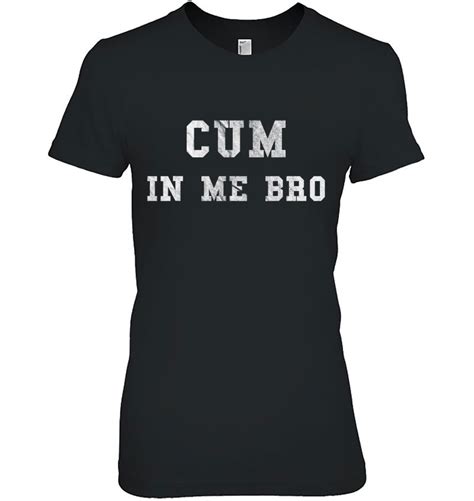 Cum In Me Bro Sperm Sex Funny Adult Humor