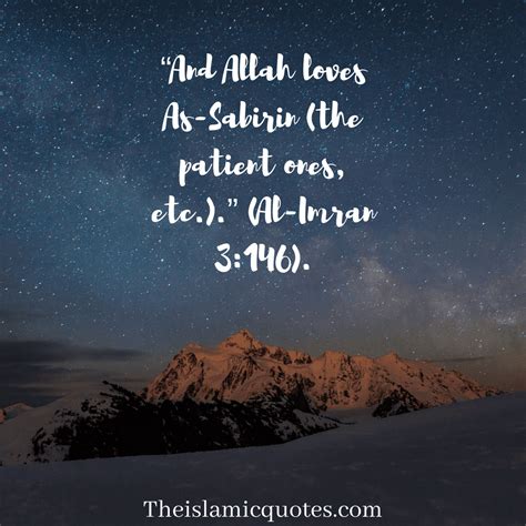 I wanted to know the best of the life of one who holds today an undisputed sway over the hearts of millions of mankind… i became more than ever convinced. Sabr in Islam-30 Beautiful Islamic Quotes on Sabr & Patience