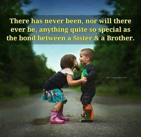 There Is A Special Bond Between Brother And Sister Awesome Sister Quotes Sister Bond Quotes