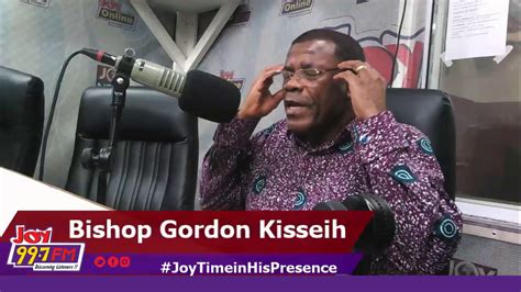 Joytimeinhispresence With Bishop Gordon Kisseih On Joy Fm 17 7 19