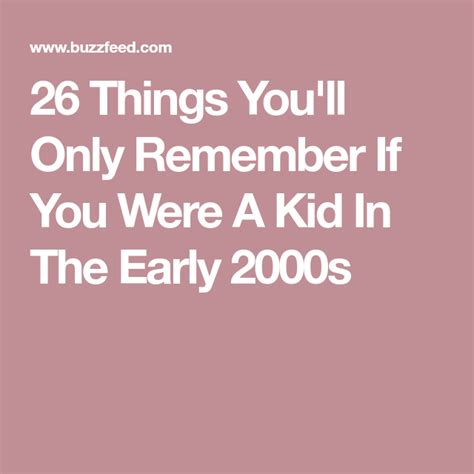 26 Things Youll Only Remember If You Were A Kid In The Early 2000s