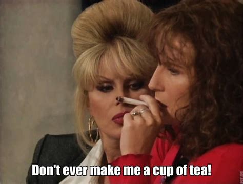 Absolutely Fabulous Patsy And Edina Absolutely Fabulous Quotes Ab Fab