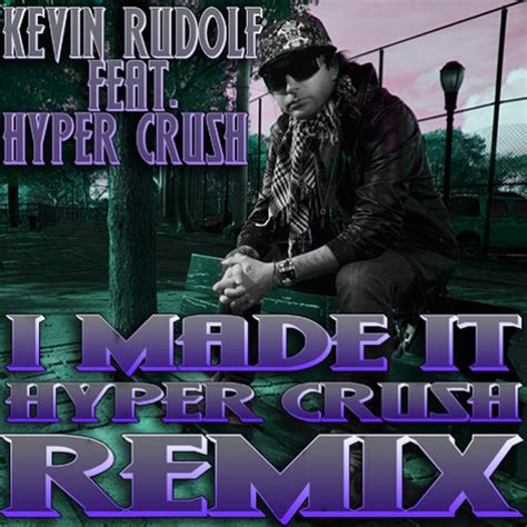 Stream I Made It Hyper Crush Remix By Hyper Crush Listen Online For Free On Soundcloud